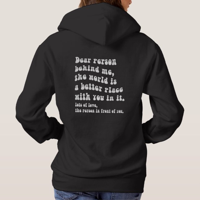 Dear Person Behind Me Hoodie (Back)