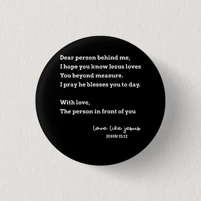 Dear Person Behind Me I Hope Know Jesus Loves You  3 Cm Round Badge (Front)