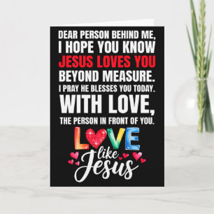 Dear Person Behind Me I Hope You Know Jesus Loves  Card