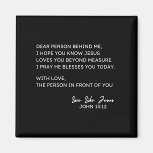 Dear Person Behind Me I Hope You Know Jesus Loves  Magnet