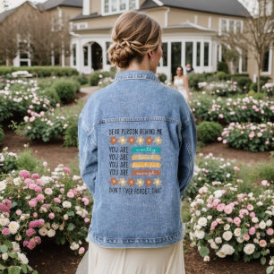Dear Person Behind Me Inspirational Quote, v2 Denim Jacket