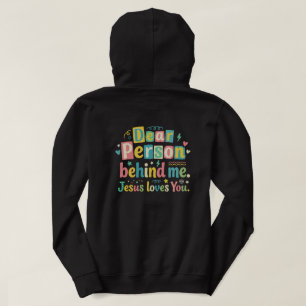 Dear person behind me Jesus loves you Hoodie