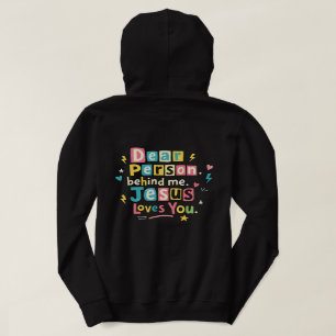 Dear person behind me Jesus loves you Hoodie