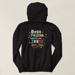 Dear person behind me Jesus loves you Hoodie
