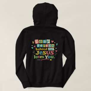 Dear person behind me Jesus loves you Hoodie