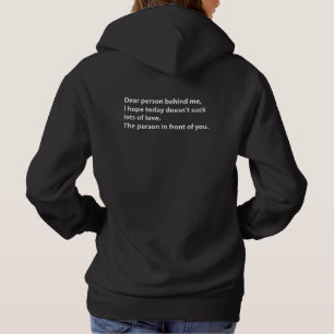 Dear Person Behind Me Lots of Love Hoodie