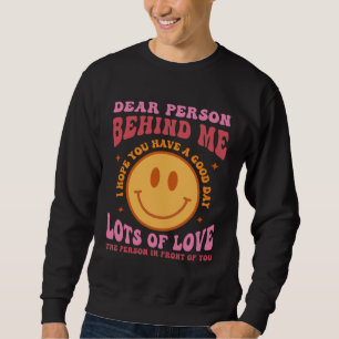 Dear Person Behind Me Mental Health Be Kind Kindne Sweatshirt