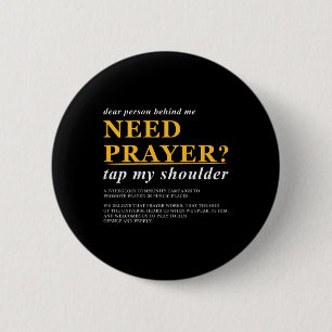 Dear Person Behind Me Need Prayer Tap My Shoulder 6 Cm Round Badge