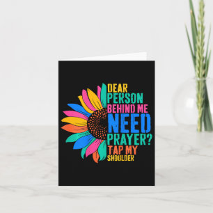 Dear Person Behind Me Need Prayer Tap My Shoulder  Card