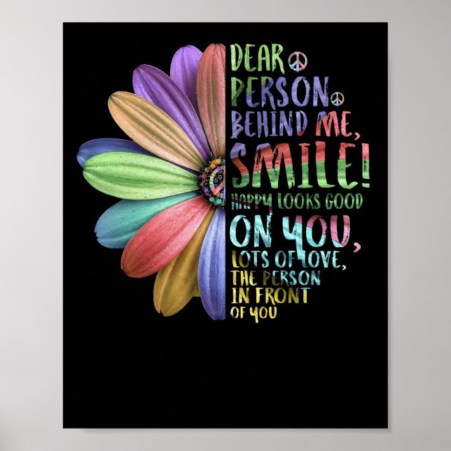 Dear Person Behind Me Smile Happy Looks Good Poster (Front)