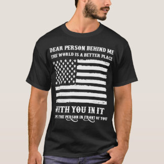 Dear Person Behind Me T-shirt