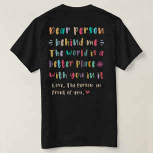 Dear person behind me T-Shirt