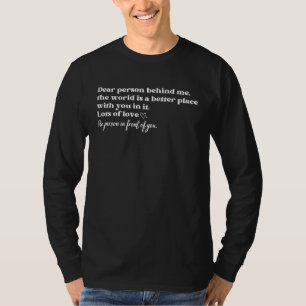Dear Person Behind Me Woman Retro Peace Love Posit T-Shirt