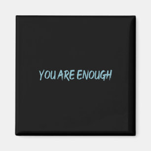 Dear Person Behind Me You Are Enough Mental Health Magnet