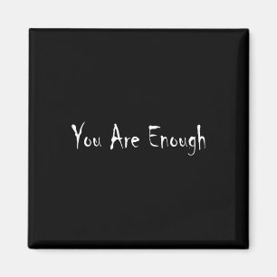 Dear Person Behind Me You Are Enough Mental Health Magnet