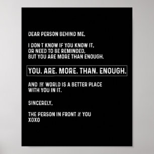 Dear Person Behind Me You Are More Than Enough (on Poster