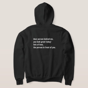 dear person behind me, you look great today! lots hoodie
