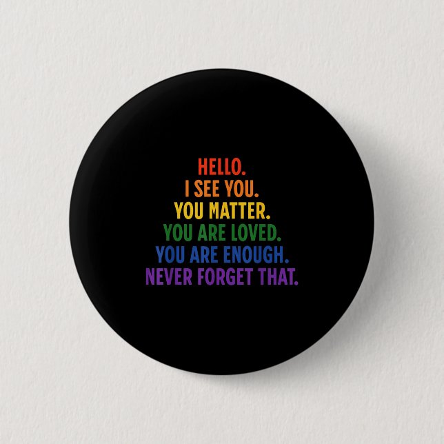 Dear Person Behind Me You Sitive Quote Be Kind Lov 6 Cm Round Badge (Front)