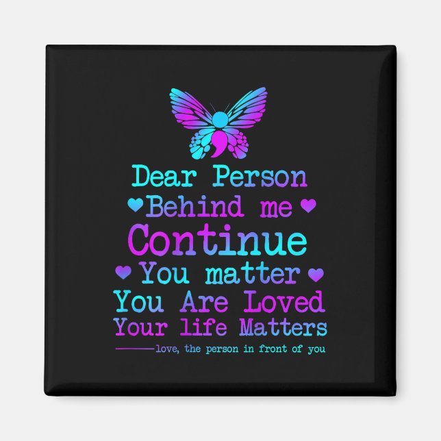 Dear Person Behind Me Your Life Problems Suicide P Magnet (Front)