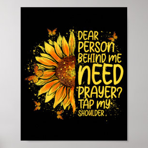 Dear Person Behind Need Prayer Tap Shoulder On Poster