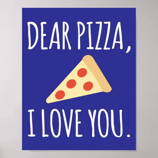 Dear Pizza I Love You Poster (Front)