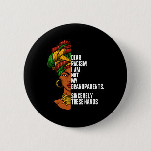 Dear Racism I Am Not My Grandparents Feminist Wome 6 Cm Round Badge