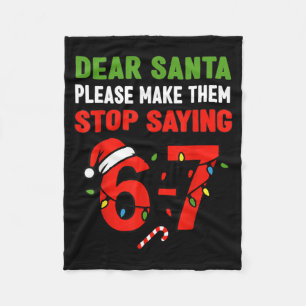 Dear Santa 67 Funny Christmas Six Seven 6-7 Men Wo Fleece Blanket