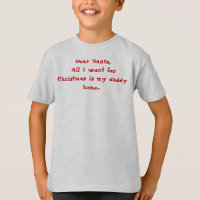 Dear Santa, All I want for Christmas is my dadd...