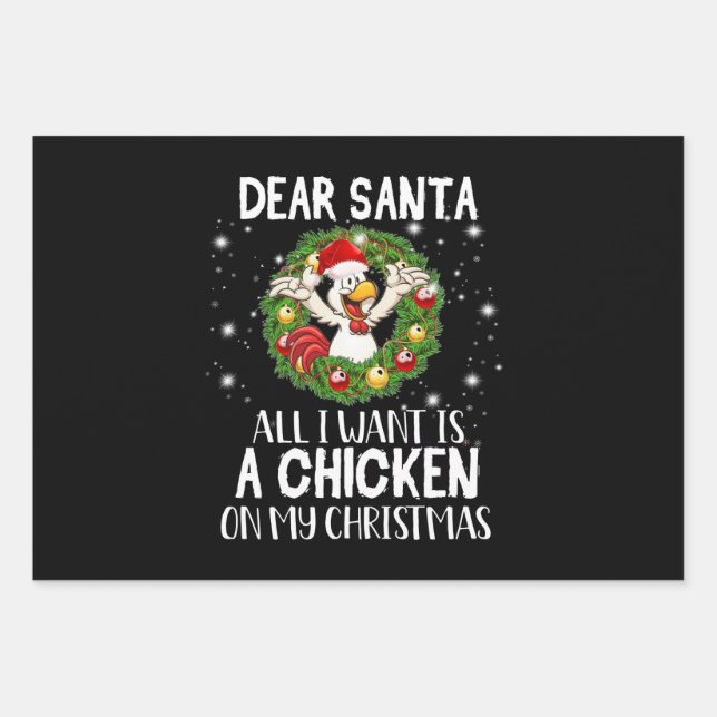 Dear Santa All I Want Is A Chicken On Christmas Wrapping Paper Sheet (Front)