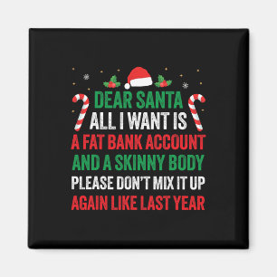 Dear Santa All I Want Is A Fat Nk Account And A Sk Magnet