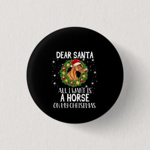 Dear Santa All I Want Is A Horse On Christmas 3 Cm Round Badge