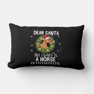 Dear Santa All I Want Is A Horse On Christmas Lumbar Cushion