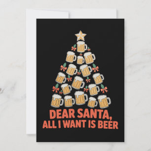 Dear Santa All I Want Is Beer Tree Christmas Xmas Holiday Card