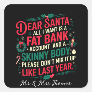 Dear Santa All I Want Is Fat Bank Account & Skinny Square Sticker