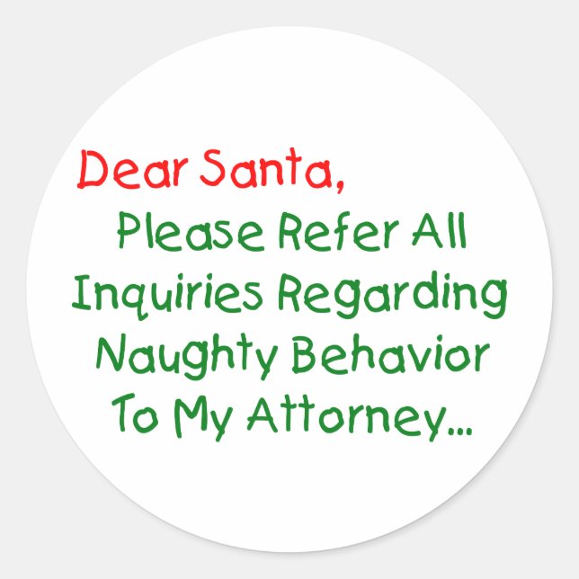 Dear Santa Attorney - Funny Christmas Letter Classic Round Sticker (Front)
