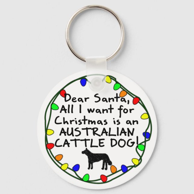 Dear Santa Australian Cattle Dog Key Ring (Front)