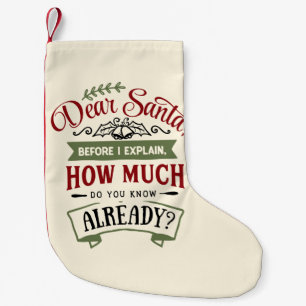 Dear Santa Before I Explain Funny Christmas Quote Small Christmas Stocking