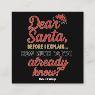 Dear Santa Before I Explain Funny Christmas Quote Square Business Card