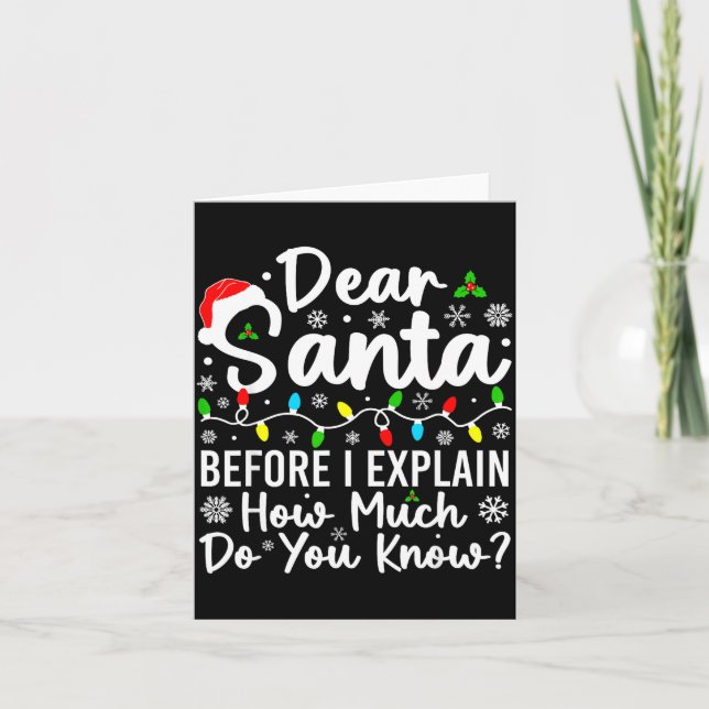 Dear Santa Before I Explain How Much Do You Know C Card (Front)