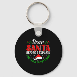 Dear Santa Before I Explain How Much Do You Know X Key Ring