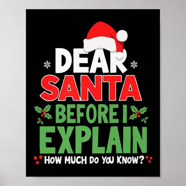 Dear Santa Before I Explain How Much Do You Know X Poster (Front)
