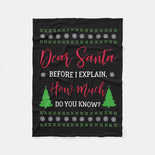 Dear Santa Before I Explain - Humourous Christmas  Fleece Blanket (Front)