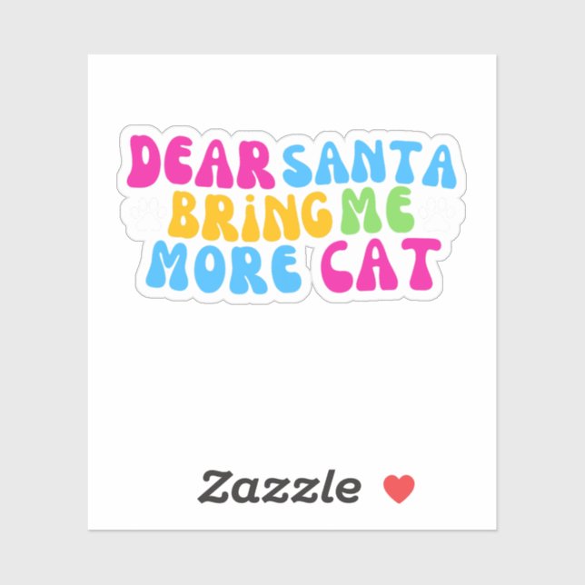Dear Santa Bring Me More Cats, Meowy Christmas (Sheet)