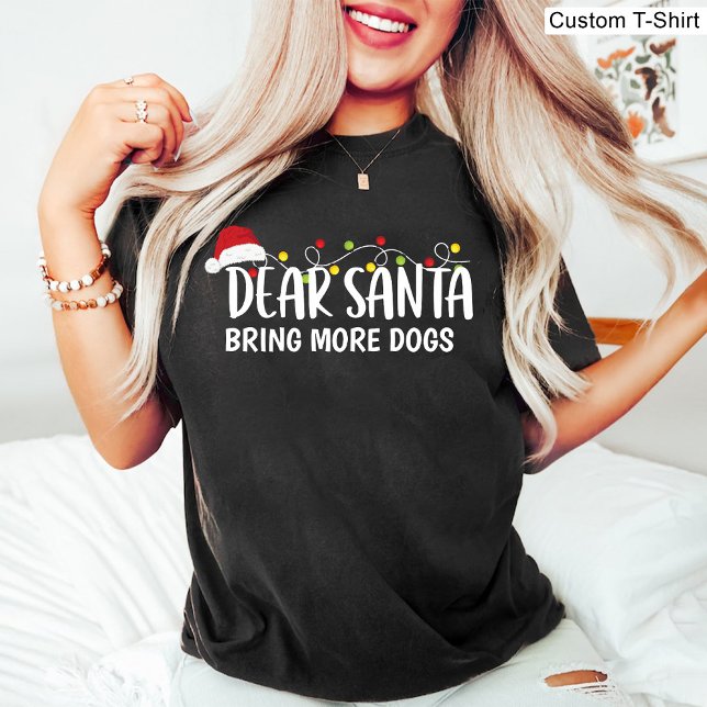 Dear Santa Bring More Dogs / Funny Christmas Black T-Shirt (Dear Santa Bring More Dogs / Funny Christmas Black T-Shirt)