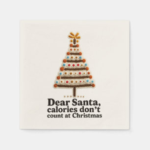 🍪 Dear Santa... Calories Don’t Count Napkins 🎄🎅