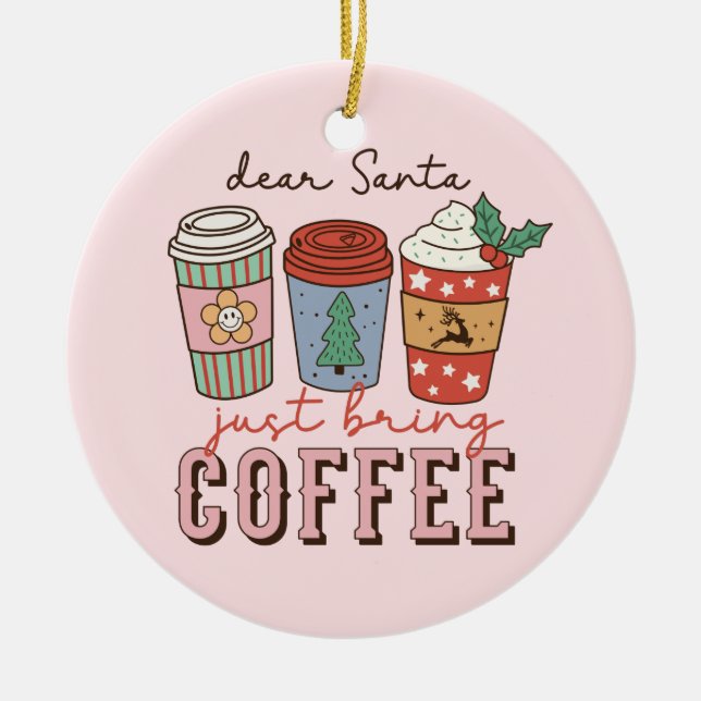 Dear Santa | Christmas Coffee Latte Ceramic Tree Decoration (Front)