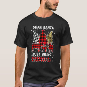 Dear Santa Claus Just Bring Cows Christmas Buffalo T-Shirt