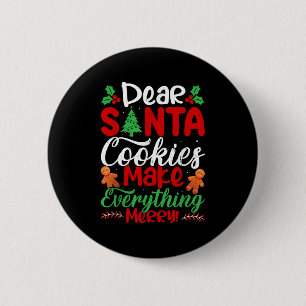 Dear Santa Cookies Make Everything Merry! Funny Ch 6 Cm Round Badge