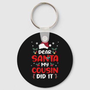 Dear Santa Cousin Did Its Candy Cane Christmas Par Key Ring