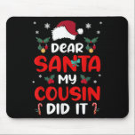 Dear Santa Cousin Did Its Candy Cane Christmas Par Mouse Pad<br><div class="desc">Dear Santa Cousin Did Its Candy Cane Christmas Party Snow</div>